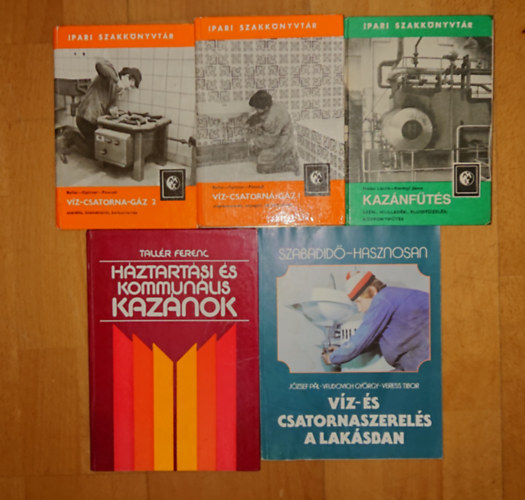Ballai-Opitzer-P�ncz�l, N�das L�szl�-Kor�nyi J�nos, Tall�r Ferenc, J�zsef P�l-Vajdovich Gy�rgy - 5 hasznos k�nyv a h�z k�r�li munk�kr�l: Kaz�nf�t�s, V�z-csatorna-g�z 1-2., H�ztart�si �s kommun�lis kaz�nok, V�z �s csatornaszerel�s a lak�sban