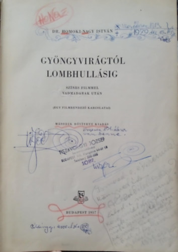 Dr. Homoki-Nagy Istvn - Gyngyvirgtl lombhullsig - A knyv tbb oldaln is megtallhat Tiszavlgyi Istvn keramikusmvsz kzjegye a kpekhez fztt megjegyzseivel.