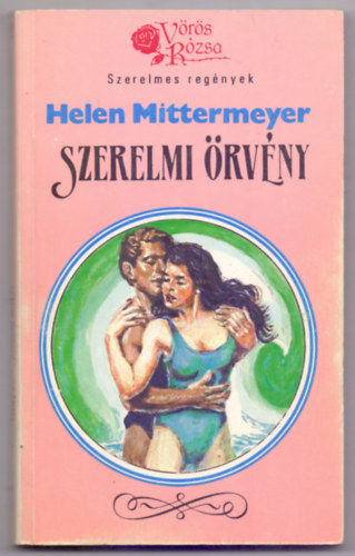 Charlotte Wisely, Stephanie Richards Helen Mittermeyer - Szerelmi rvny +  dv a betolakodnak + sz Chesapeake-ben +  Szerelmi fszek   + kedves idegen  5 ktet    (Vrs Rzsa - Szerelmes regnyek)