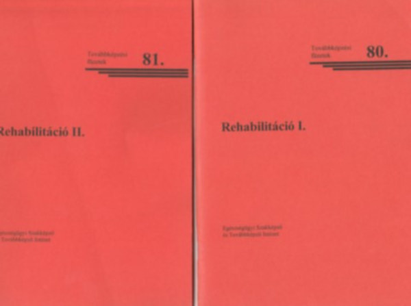 Tasn�di �gnes - Rehabilit�ci� I-II. - Rehabilit�ci�s alapismeretek - Akad�lyozott emberek rehabilit�ci�ja (2 db)