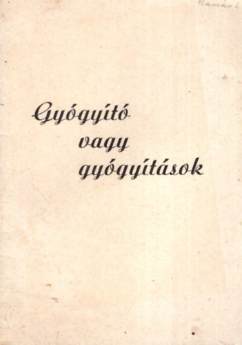 Tak�cs J�nos - Gy�gy�t� vagy gy�gy�t�sok.