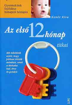 Ken�z K�ra - Az els� 12 h�nap titkai