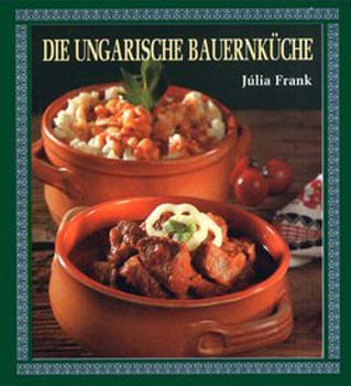 Frank J�lia - Die Ungarische bauernk�che