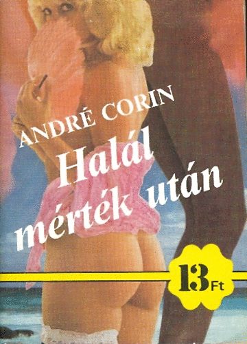 André Corin - Halál mérték után