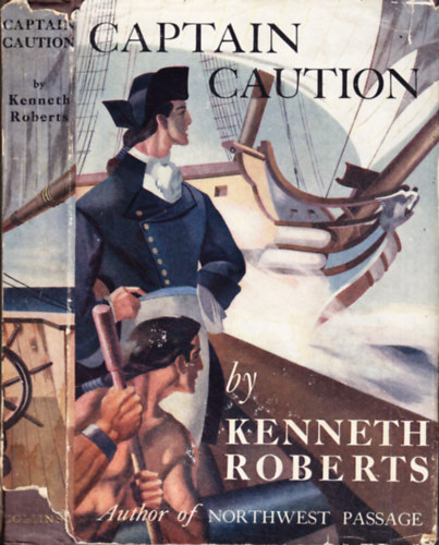 Kenneth Roberts - Captain Caution