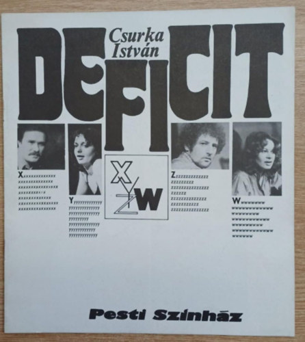 B�hm Gy�rgy  (szerk.) - Csurka Istv�n: Deficit (Pesti Sz�nh�z)