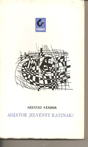 Szenyei Sándor - Adjatok jelvényt Katznak!