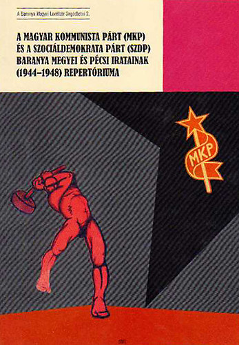 A Magyar Kommunista Párt (MKP) és a Szociáldemokrata Párt (SZDP)