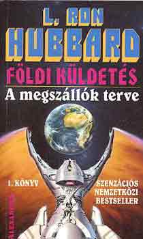 L. Ron Hubbard - Földi küldetés 1.: A megszállók terve
