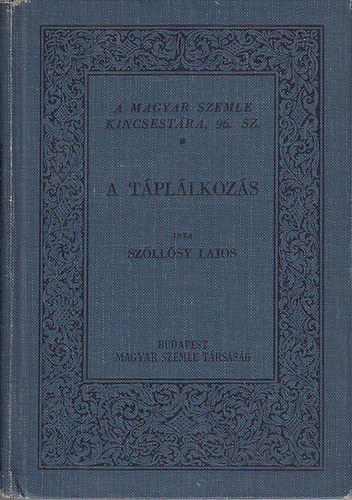 Szllsy Lajos dr. - A tpllkozs