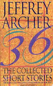 Jeffrey Archer - The collected short stories