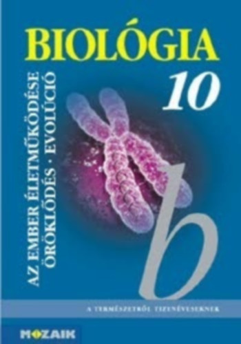 Csksi Andrsn; Horvth Andrsn; Kissn Gera gnes - Biolgia 10. - Az ember letmkdse, rkl.