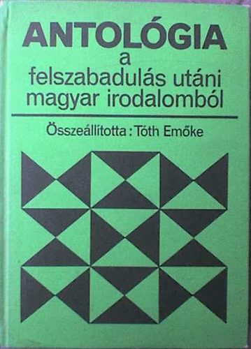 Tth Emke - Antolgia a felszabaduls utni magyar irodalombl
