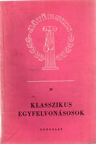 Klasszikus egyfelvon�sosok