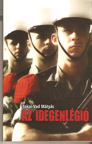 Tokai-Vad Mtys - Az idegenlgi