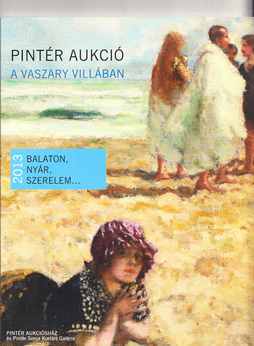 Pintr Aukcishz - Aukci a Vaszary Villban (2013. Balaton, nyr, szerelem...)