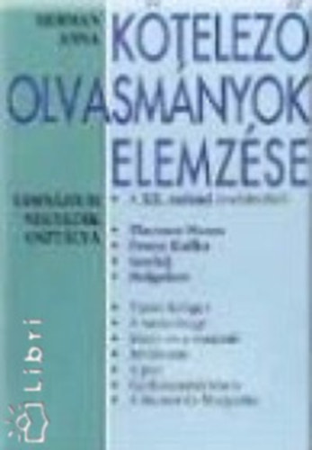 Herman Anna - K�telez� olvasm�nyok elemz�se - A XX. sz�zad irodalm�b�l (gimn�zium negyedik oszt�lya)
