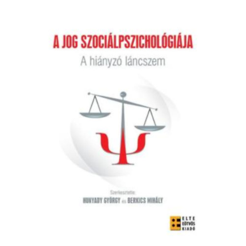 Berkics Mihály Hunyady György - A jog szociálpszichológiája