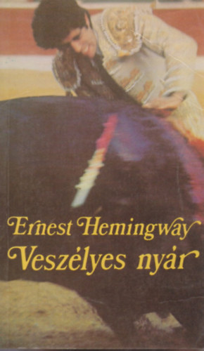 Ernest Hemingway - Veszlyes nyr