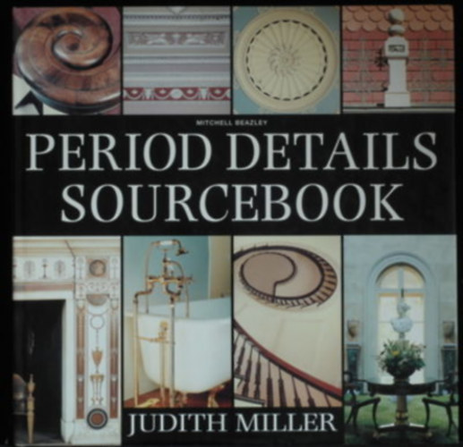 Judith H. Miller - Period Details Sourcebook