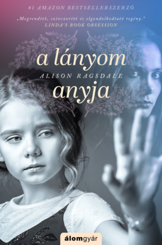 Alison Ragsdale - A l�nyom anyja