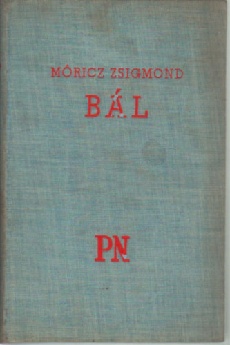 Mricz Zsigmond - Bl (I. kiads)