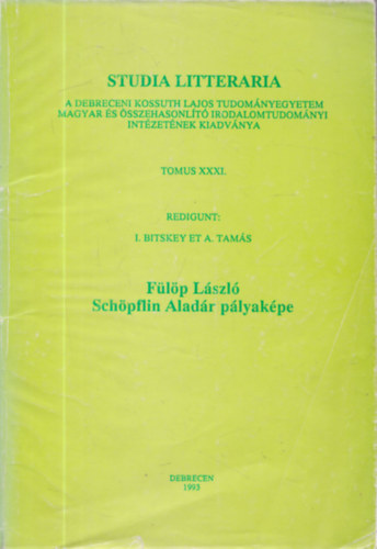 Flp Lszl - Schpflin Aladr plyakpe (Studia Litteraria tomus XXXI.)