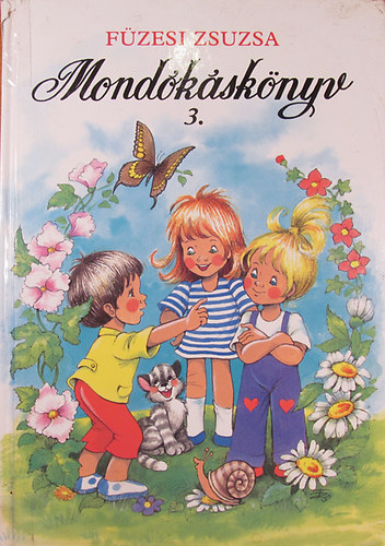 F�zesi Zsuzsa - Mond�k�sk�nyv 3. - Mondogat�k, kisz�mol�k, j�t�kok