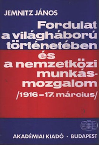 Jemnitz János - Fordulat a világháború történetében és a nemzetközi munkásmozgalom