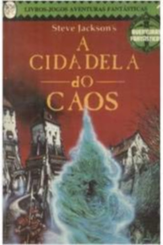 Steve Jackson - A Cidadela do Caos