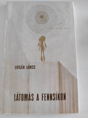 Urbán János - Látomás a fennsíkon