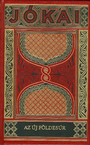 J�kai M�r - Az �j f�ldes�r (Gy�jtem�nyes d�szkiad�s 3. k�tet)