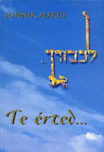 SChőner Alfréd - Te érted...