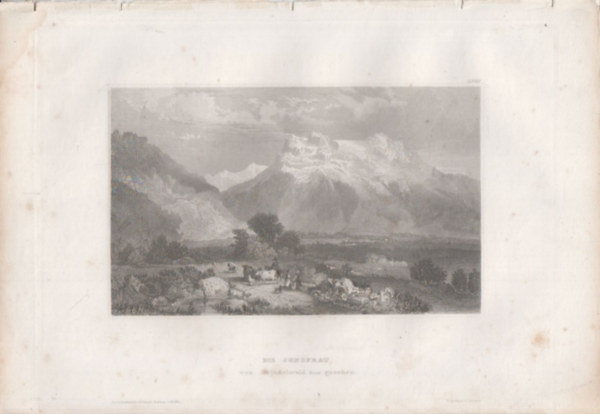 Die Jungfrau von Grindelwald aus gesehen (A Jungfrau hegy Grindelwald fel�l, Sv�jc, Eur�pa) (16x23,5 cm lapm�ret� eredeti ac�lmetszet, 1856-b�l)