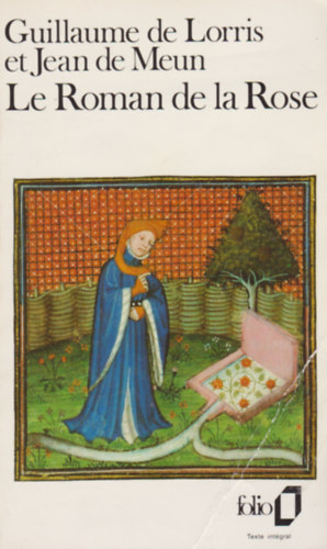 Jean de Meum Guillaume de Lorris - Le Roman de la Rose