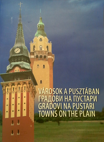 Raffai Judit; Szakl Aurl  (szerk.) - Vrosok a pusztban