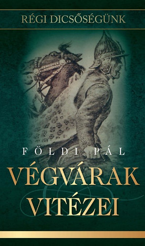 F�ldi P�l - V�gv�rak vit�zei