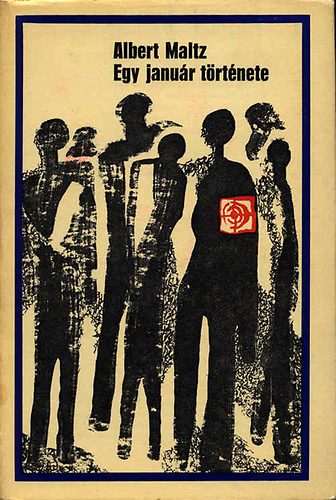 Albert Maltz - Egy janu�r t�rt�nete