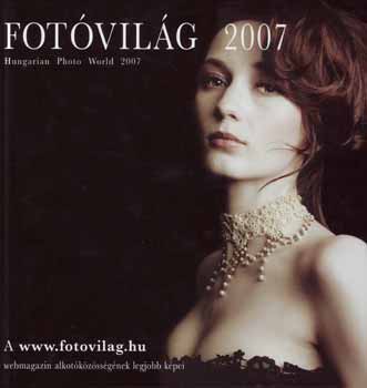 Fotvilg 2007 - Hungarian Photo World 2007