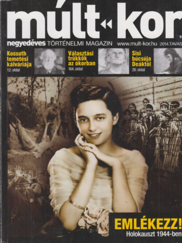 Bartal Csaba  (fszerk.) - Mlt-kor - negyedves trtnelmi magazin 2014. tavasz