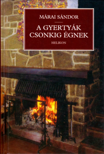 M�rai S�ndor - A gyerty�k csonkig �gnek