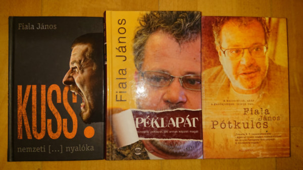 Fiala J�nos - 3 k�nyv Fiala J�nost�l: P�tkulcs, Kuss., P�klap�t