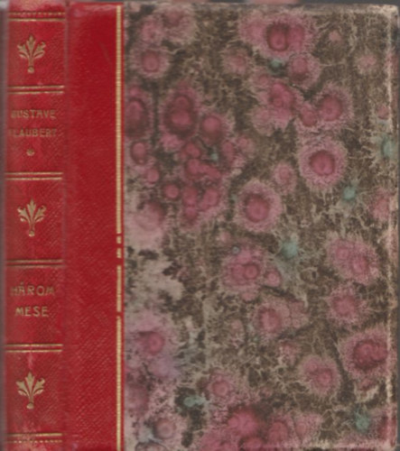 Gustave Flaubert - H�rom mese