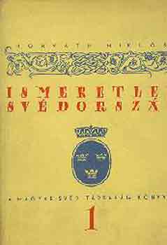 Horv�th Mikl�s - Ismeretlen Sv�dorsz�g