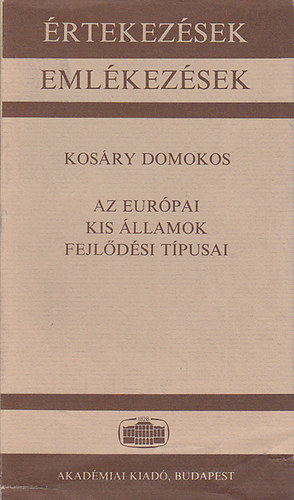 Kosáry Domokos - Az európai kis államok fejlődési típusai