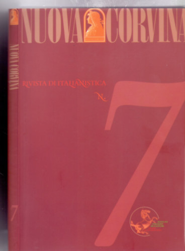 Direttore responsable Giorgio Pressburger - Nuova Corvina - Rivista di Italianistica  No. 7.