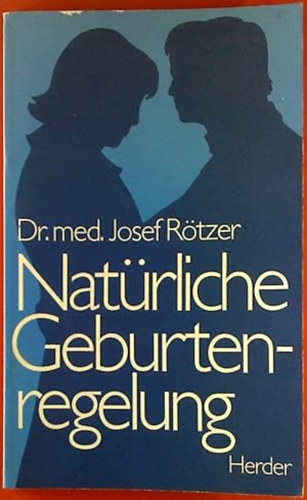 Josef R�tzer - Nat�rliche Geburtenregelung