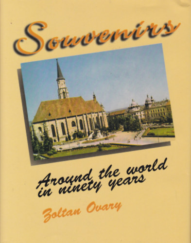 Souvenirs - Around the World in ninety Years (90 év a Föld körül - angol nyelvű)
