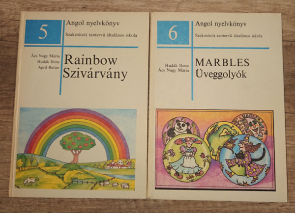 �cs Nagy M�ria -Hud�k Ilona - 2 angol tank�nyv szakos�tott tanterv� iskol�k sz�m�ra: Rainbow (Sziv�rv�ny), Marbles (�veggoly�k)