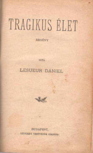 Lesueur Dniel - Tragikus let ( Legjobb Knyvek )